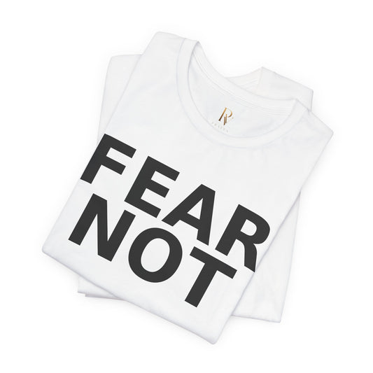 Fear Not T-Shirt — 2 Timothy 1:7 Scripture Tee, Inspirational Christian Shirt